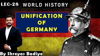 28. Unification of Germany | World History #upsc