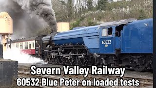 Severn Valley Railway | 60532 Blue Peter Preparations & Day Two of Loaded Test Runs
