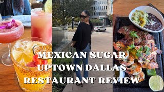 Popular Tex-Mex in Dallas Mexican Sugar in Uptown Full Vlog