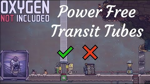 How to Use Transit Tubes Without Power in Oxygen Not Included