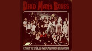 Video thumbnail of "Dead Man's Bones - My Body's a Zombie For You"