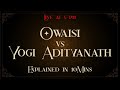 Owaisi vs Yogi Adityanath | Explained in 10 Mins | Sanjay Dixit