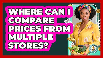 Where Can I Compare Prices From Multiple Stores?