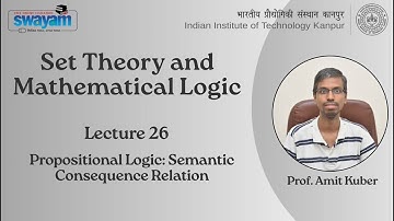 Lecture 26 - Propositional Logic: Semantic Consequence Relation