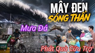 Terrifying Hailstorm and Tsunami-like Clouds Hit Phan Thiet, Unexpectedly Distributing Gifts to T...
