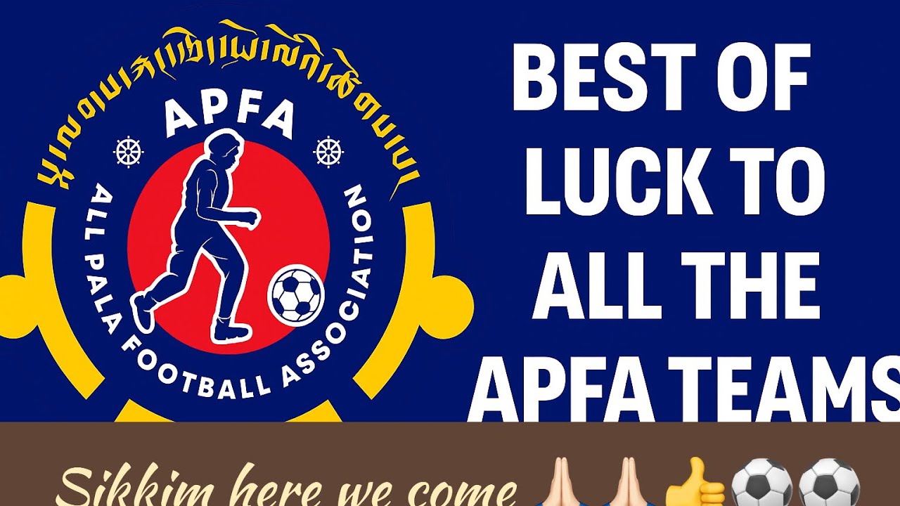 FINALLY ITS SIKKIM#APFA GOLDEN CUP#MAY THE BEST TEAM WINS#ENJOY THE ...