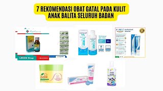 7 Rekomendasi Obat Gatal pada Kulit Anak Balita Seluruh Badan