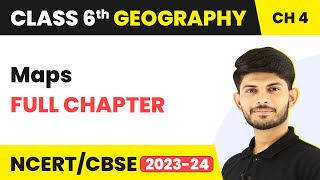 Maps Full Chapter Class 6 Geography | NCERT Geography Class 6 Chapter 4