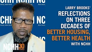 NCHH30: Larry Brooks' Reflections on Three Decades of Better Housing, Better Health