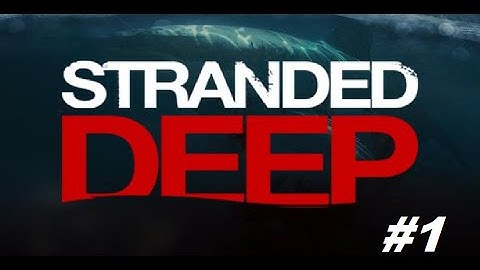 Stranded Deep - (Easter Egg) I Found Wilson!?!