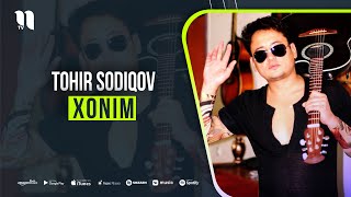 Tohir Sodiqov - Xonim (music version)