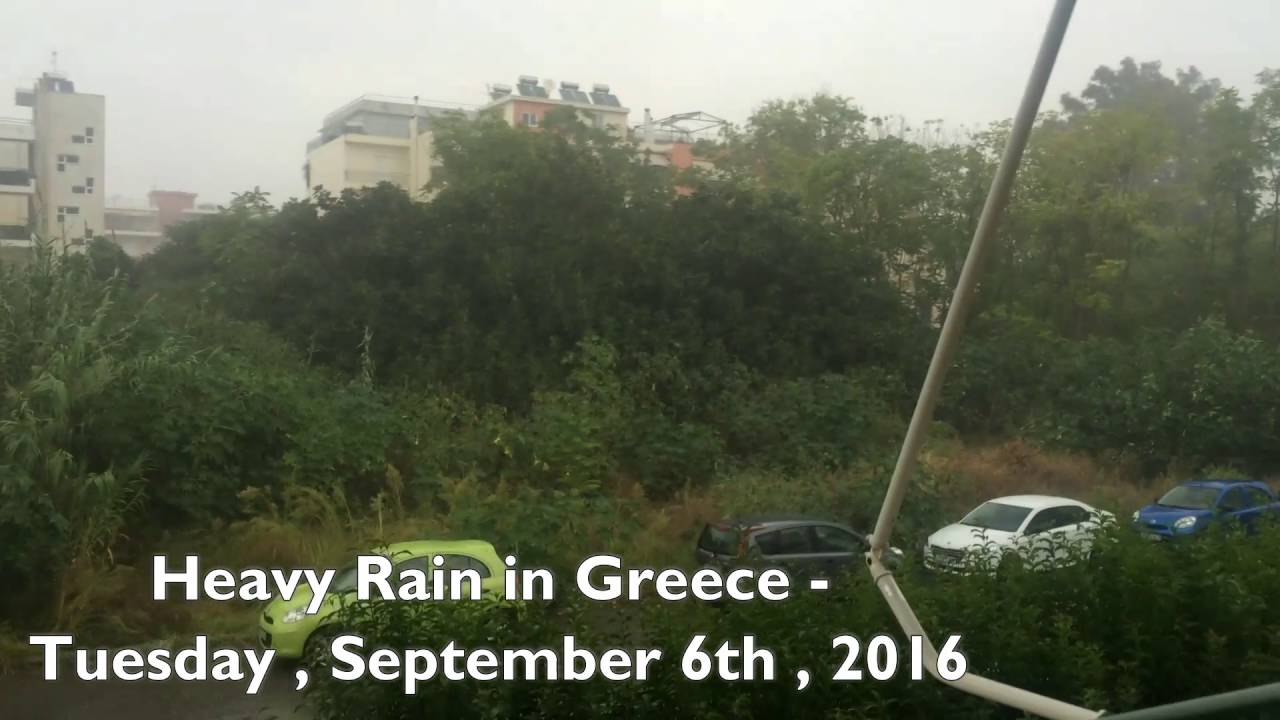 Heavy Rain and Tstorms in Greece Tuesday Sep.6, 2016 YouTube