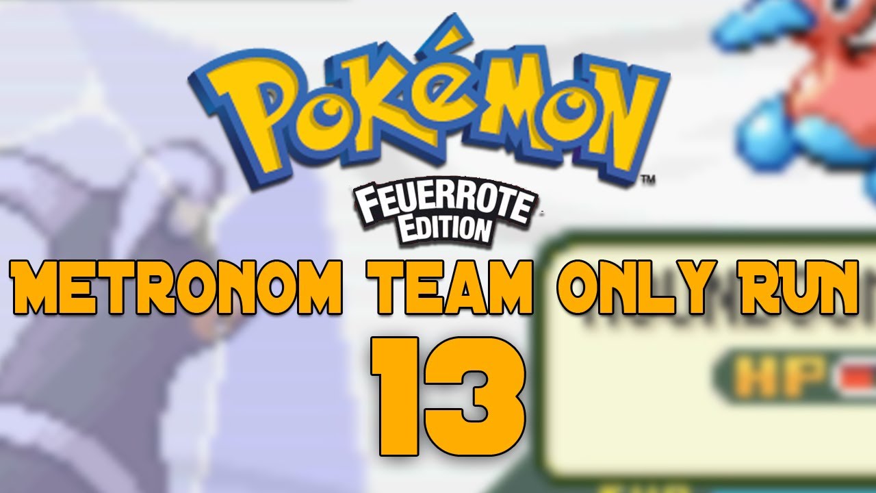Let's Play Pokémon Feuerrot Randomizer Metronom Team Only Run 13 YouTube