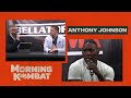 Anthony 'Rumble' Johnson on Yoel Romero, Burnout and Discovering Power | Morning Kombat