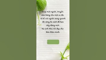 #life #videoshort # #caunoihay #thinhhanh #tamtrang #cuocsong #phattrienbanthan #baihoccuocsong