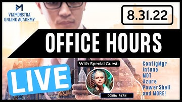 8/31/22 ViaMonstra Academy OFFICE HOURS | ConfigMgr, Intune, Azure, PowerShell, MDT | w/ Donna Ryan