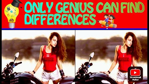 Spot the difference:only genius can find all deifferences