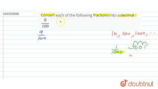 Convert each of the following fractions into a decimal : 9/100 | 7 | DECIMALS  | MATHS | ICSE | ...