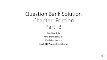 Friction Question Bank Solution Part 3