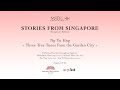 Three Tree Tunes From The Garden City By Ng Yu Hng Three Tree Tunes From The Garden City By Ng Yu Hng