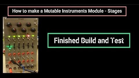 How to make a Mutable Instruments Module - Stages P 8 of 10 DIY Synth