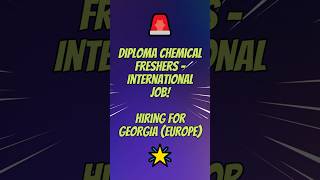 Diploma Chemical Jobs Abroad 2025 | Hiring Freshers for Georgia (Europe) | Chemical, Polymer #jobs
