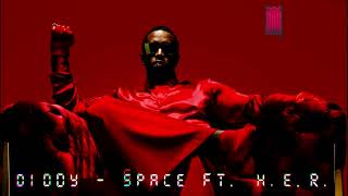 Diddy - Space (ft. H.E.R.) Remix prod. by DNS Beatz