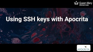 Using SSH keys to connect to Apocrita (for Linux/MacOS users) - HPC101.3