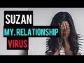 SUZAN: My Relationship Virus. part 2