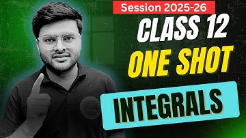 Chapter 7 Integrals One Shot I Integration One Shot I Class 12 Session 2025-26 I Ashish Sir A4S