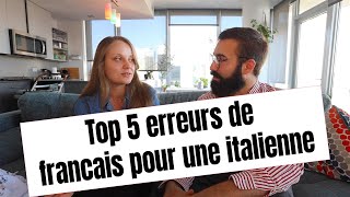 Une italienne qui parle français - top 5 erreurs qui font bien rire!