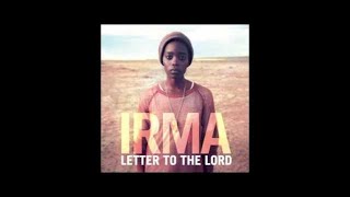 Irma - Letter To The Lord