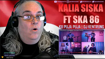 KALIA SISKA ft SKA 86 Reaction - KU PUJA PUJA | DJ KENTRUNG Requested