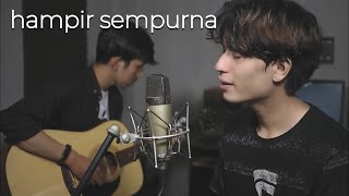 Hampir Sempurna - Rendy Pandugo Cover By Ferdi Ncex