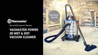 Vacmaster® Power 30 PTO | Cleva Wet and Dry Vacuum Cleaners