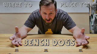 Where To Place Your Bench Dogs