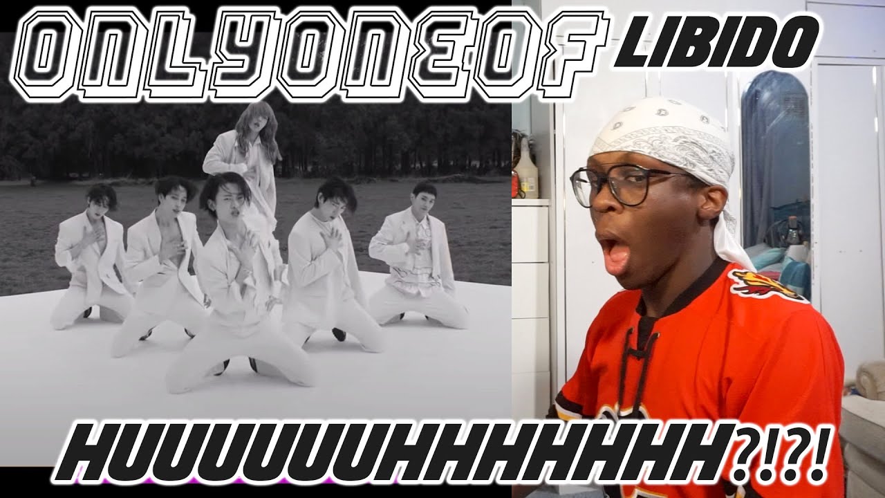 OnlyOneOf - libidO MV REACTION | WHAT THE ACTUAL HELL?!?! 😱😵😶💖✨