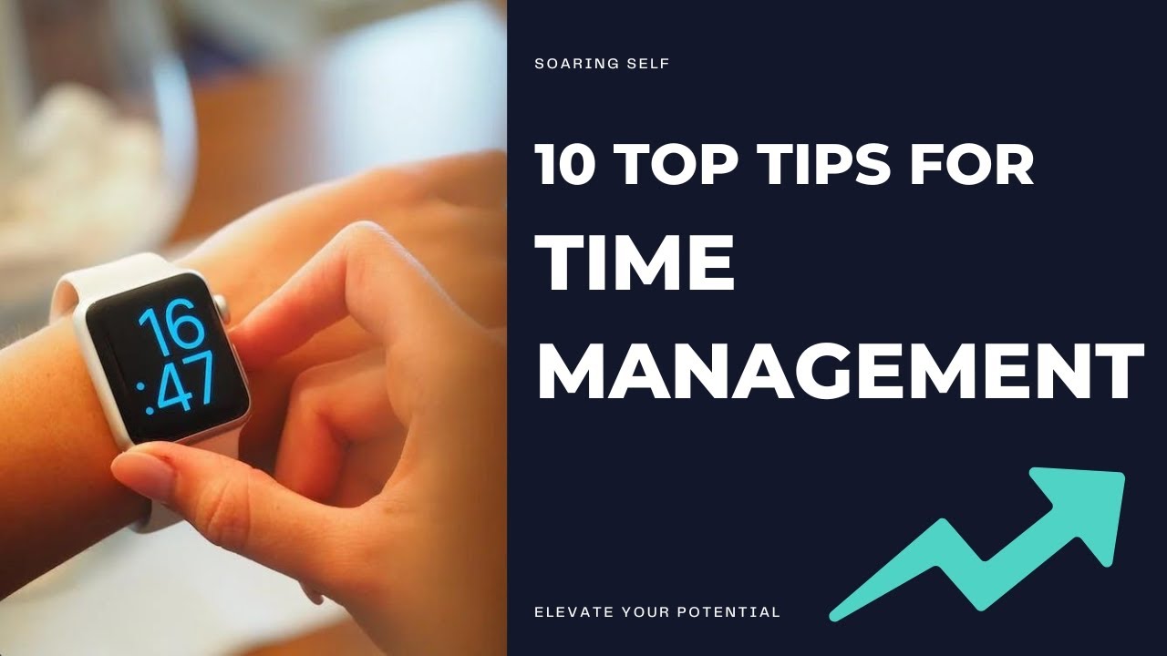 10 Powerful Time Management Tips to Skyrocket Your Productivity - YouTube