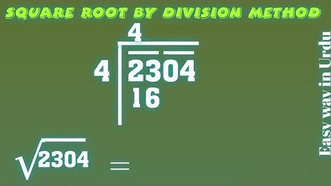 Square Root by Division Method 2304, Square Root by Division Method in Urdu
