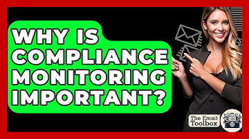 Why Is Compliance Monitoring Important? - TheEmailToolbox.com