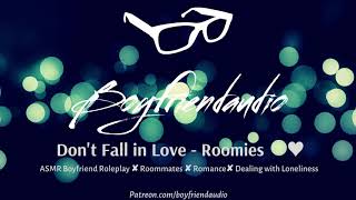Don't Fall in Love! [Boyfriend Roleplay][Roomies] ASMR