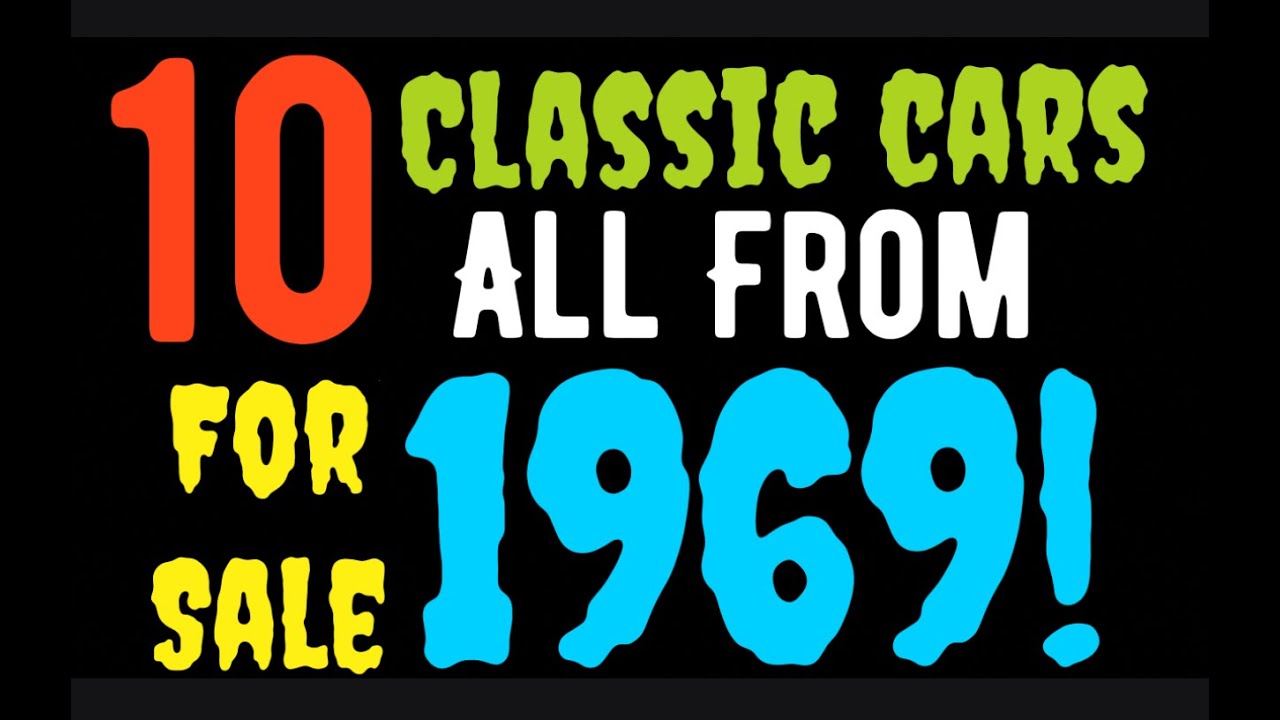 DO YOU LOVE 1969 CLASSIC CARS? HERE ARE 10 AMAZING 1969 CLASSIC CARS