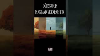 Değişim Rüzgarı-2 / Planlama ve Kararlılık - Oğuz Saygın