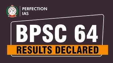 BPSC 64 RESULTS || 100+ SELECTIONS || FINAL RESULT || TOP RESULTS ||CUT OFF