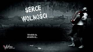 Witek Muzyk Ulicy - Serce Wolności
