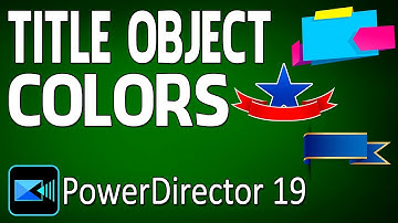 How to Change Title Object Colors Quick & Easy | PowerDirector