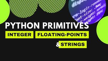 Python Primitives Integer, Floating Points, and Strings