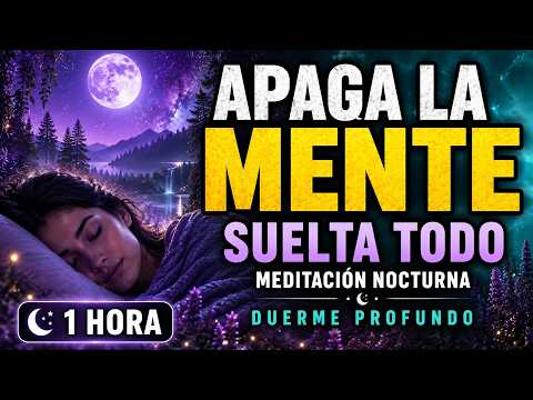(1 Hora) APAGA LA MENTE y Suelta Todo | Meditación Nocturna para Dormir Profundamente