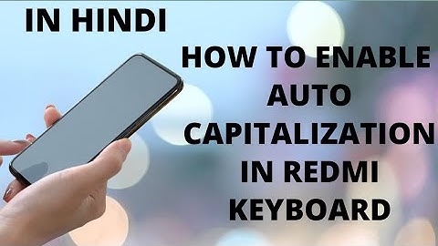 How to Enable Auto Capitalization in Redmi Keyboard | Keyboard में ऑटो कैपिटलाइज़ेशन कैसे चालू करे