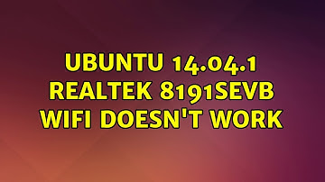 Ubuntu: Ubuntu 14.04.1 Realtek 8191SEvB wifi doesn